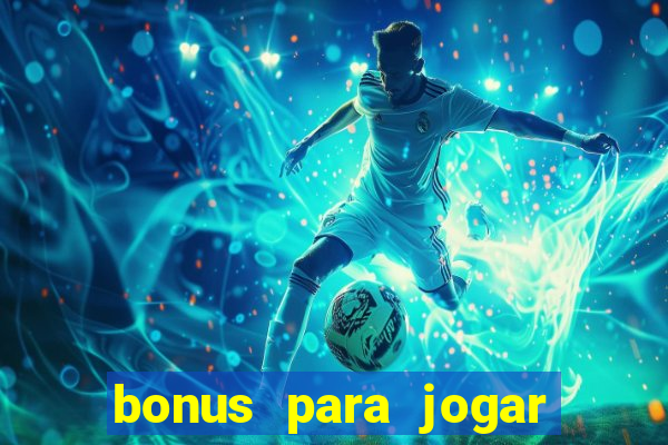 bonus para jogar fortune tiger