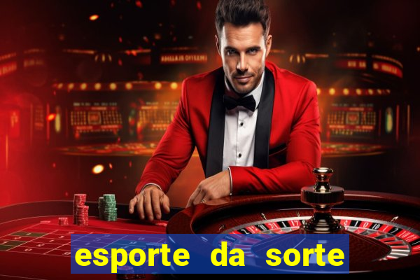 esporte da sorte free bet