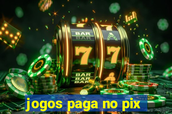 jogos paga no pix