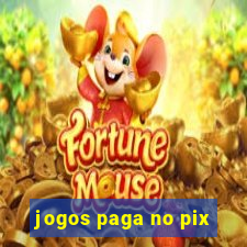 jogos paga no pix