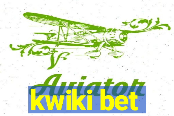 kwiki bet