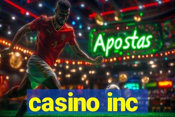 casino inc