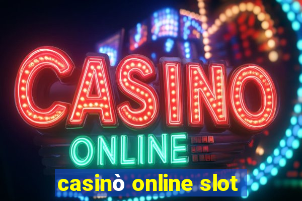 casinò online slot