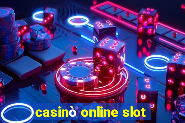 casinò online slot