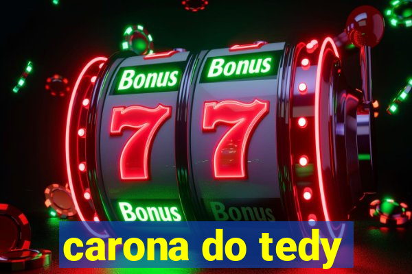 carona do tedy