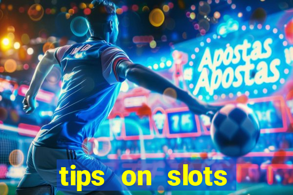 tips on slots machines in the casino