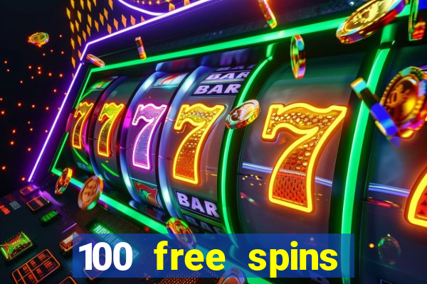 100 free spins casino no deposit