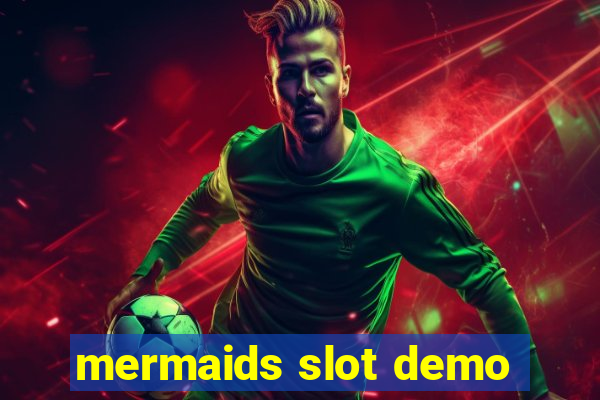 mermaids slot demo