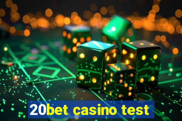 20bet casino test