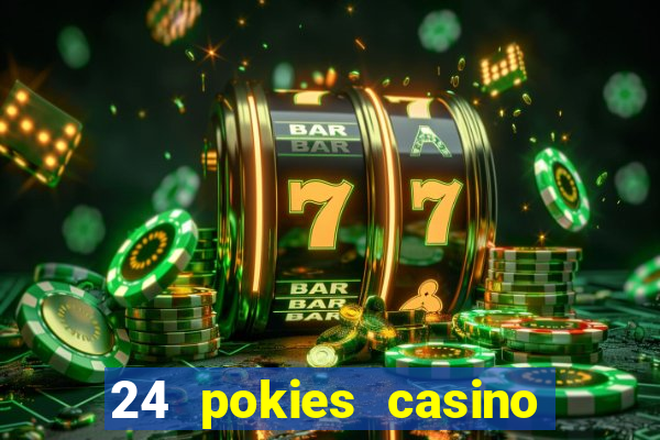 24 pokies casino no deposit bonus