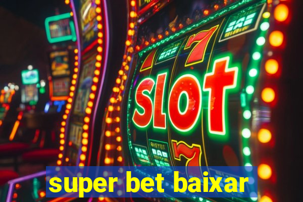 super bet baixar