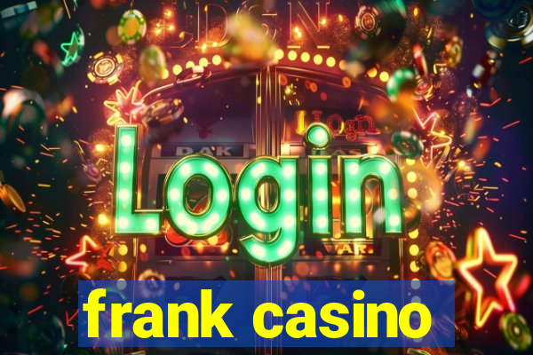 frank casino