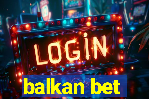 balkan bet