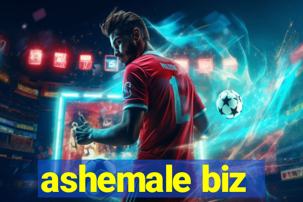 ashemale biz