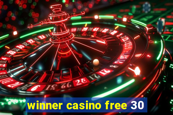 winner casino free 30