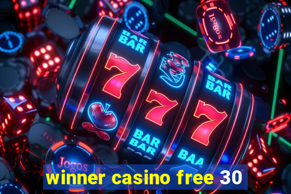 winner casino free 30