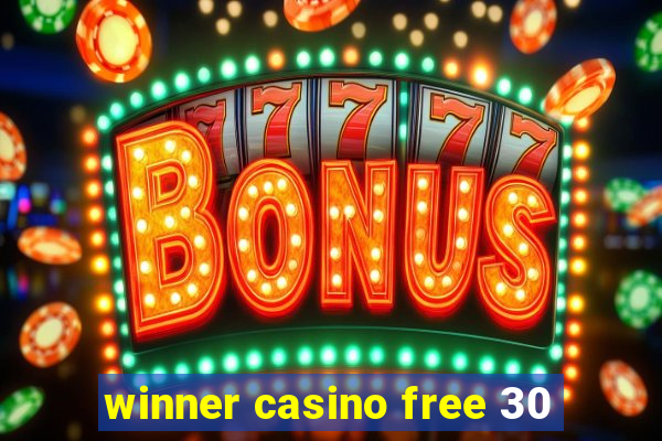 winner casino free 30