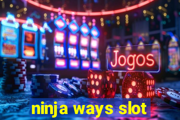 ninja ways slot