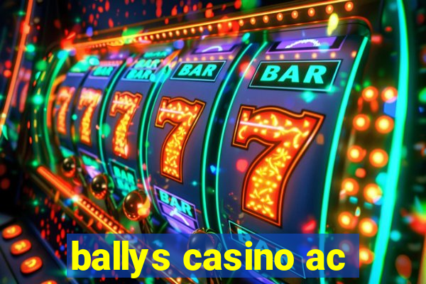 ballys casino ac