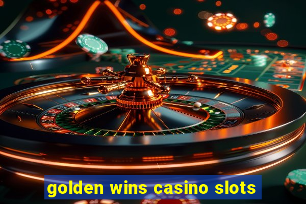 golden wins casino slots