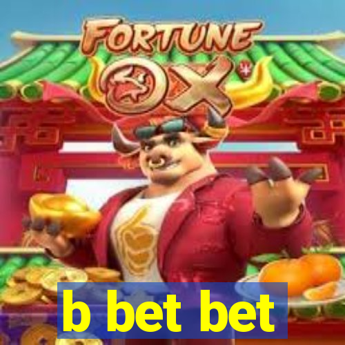 b bet bet