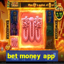 bet money app