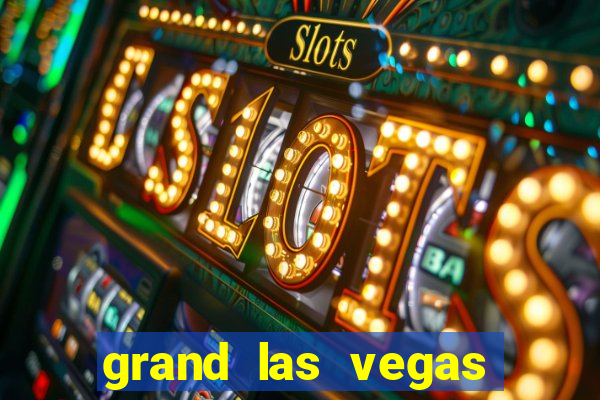 grand las vegas hotel and casino