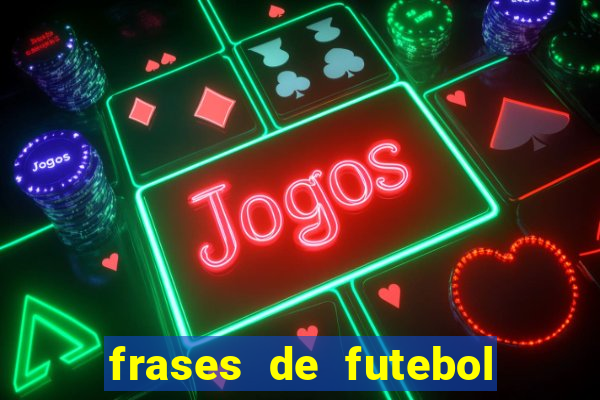 frases de futebol feminino para status tumblr