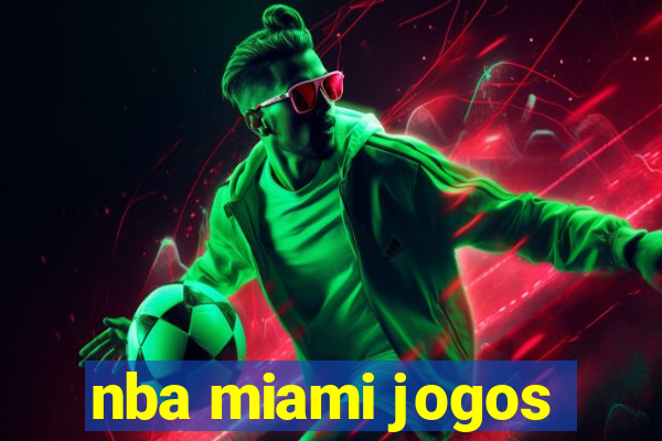 nba miami jogos