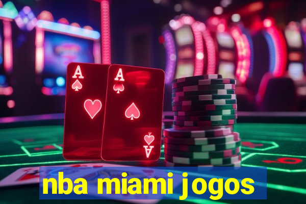 nba miami jogos