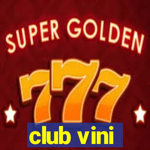 club vini