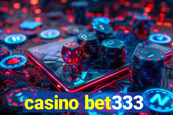 casino bet333