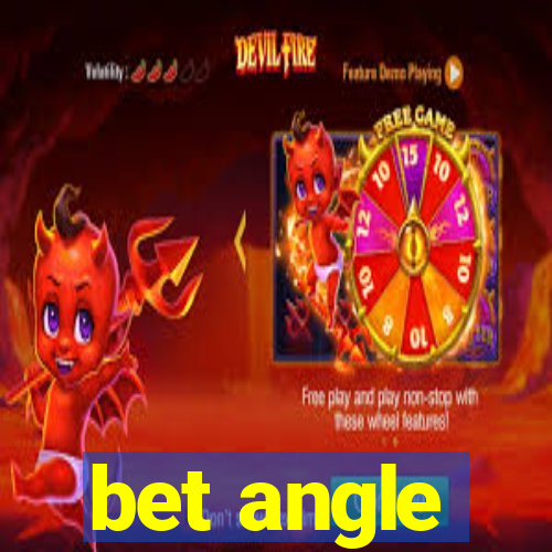 bet angle