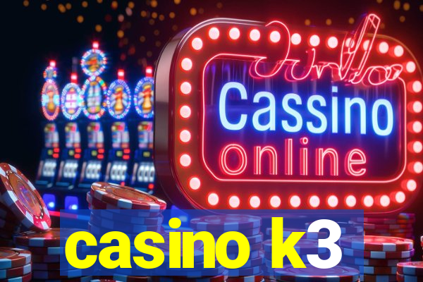 casino k3