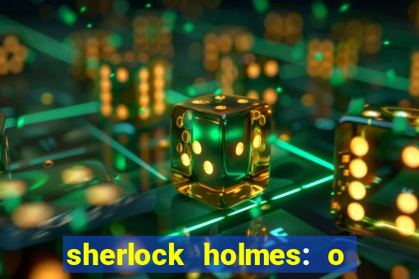 sherlock holmes: o jogo de sombras torrent