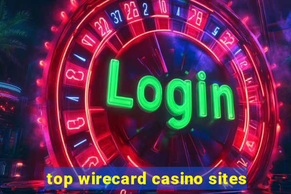 top wirecard casino sites