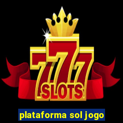 plataforma sol jogo