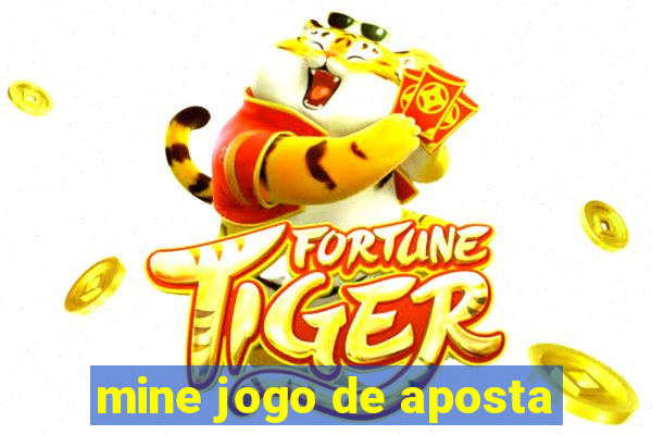 mine jogo de aposta