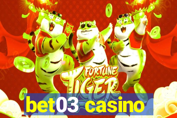 bet03 casino