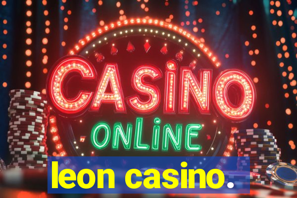 leon casino.