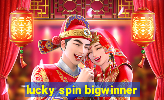 lucky spin bigwinner