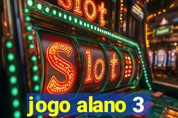 jogo alano 3