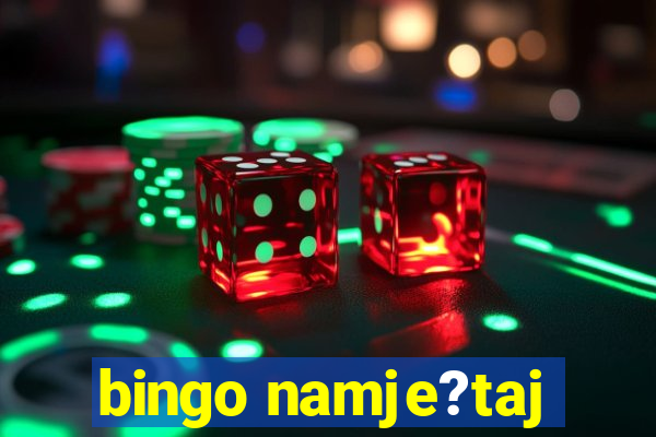 bingo namje?taj