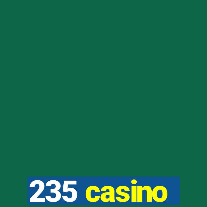 235 casino