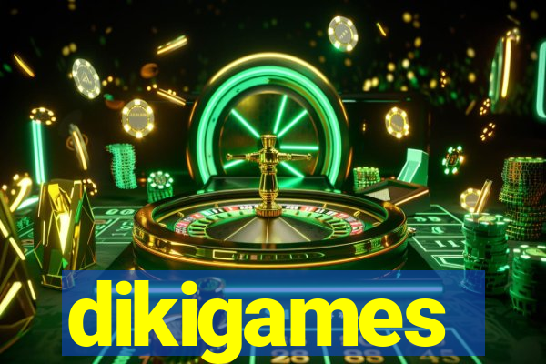 dikigames