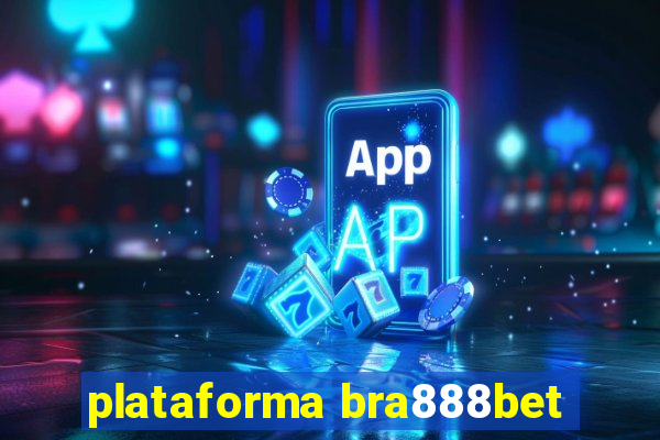 plataforma bra888bet