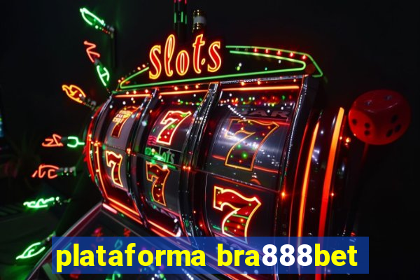 plataforma bra888bet