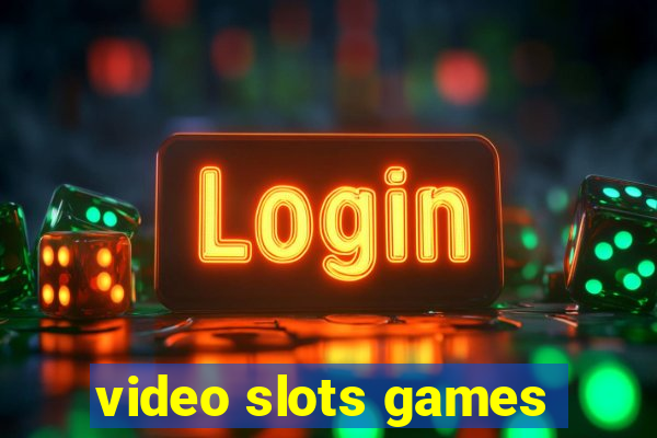 video slots games