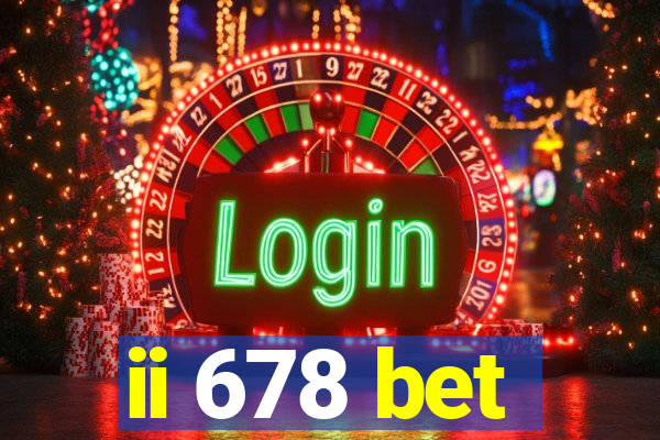 ii 678 bet