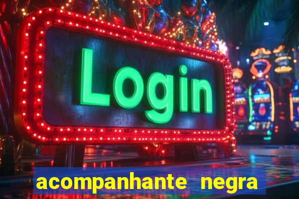 acompanhante negra s o paulo